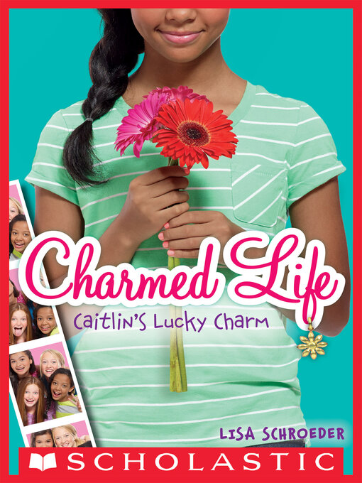 Title details for Caitlin's Lucky Charm by Lisa Schroeder - Wait list